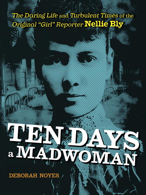 Title details for Ten Days a Madwoman by Deborah Noyes - Wait list
